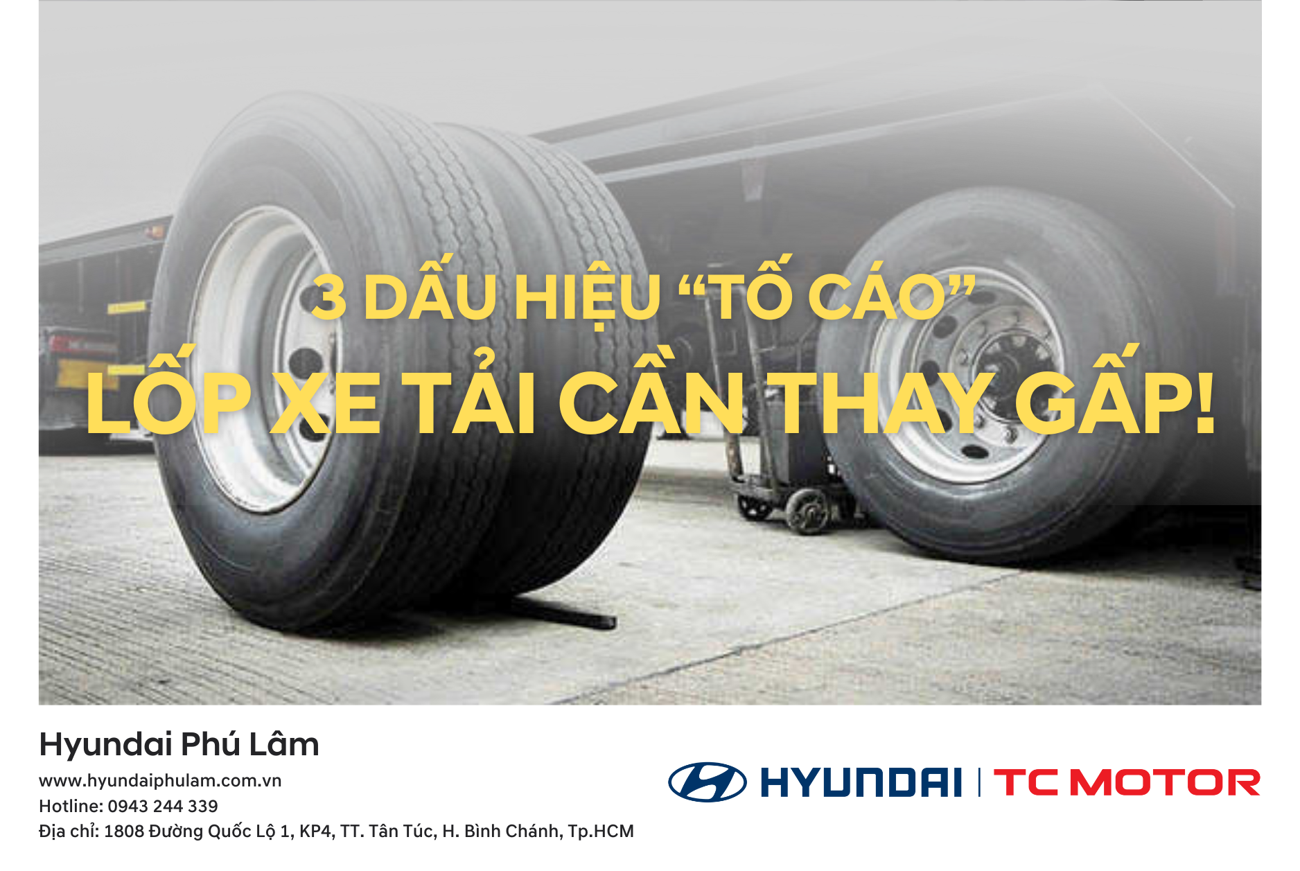 3 DẤU HIỆU “TỐ CÁO” LỐP XE TẢI CẦN THAY GẤP!!